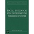 Social, Ecological And Environmental Theories Of Crime