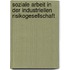 Soziale Arbeit In Der Industriellen Risikogesellschaft