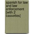 Spanish for Law and Law Enforcement [With 2 Cassettes]