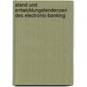 Stand Und Entwicklungstendenzen Des Electronic-Banking by Volker Meyer