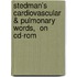 Stedman's Cardiovascular & Pulmonary Words,  On Cd-Rom