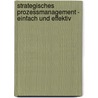 Strategisches Prozessmanagement - Einfach Und Effektiv by Inge Hanschke
