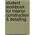 Student Workbook for Interior Construction & Detailing