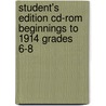 Student's Edition Cd-rom Beginnings to 1914 Grades 6-8 door William Deverell