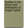 Studies in the Ethics and Philosophy of Religion (Pod) door D.Z. Philips