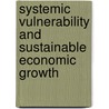 Systemic Vulnerability And Sustainable Economic Growth door Bryan K. Ritchie