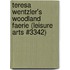 Teresa Wentzler's Woodland Faerie (Leisure Arts #3342)