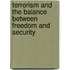 Terrorism And The Balance Between Freedom And Security