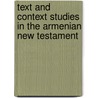 Text and Context Studies in the Armenian New Testament door S. Ajamian