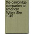 The Cambridge Companion To American Fiction After 1945