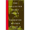 The Collected Short Plays Of Thornton Wilder, Volume T by Thornton Wilder