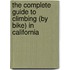 The Complete Guide to Climbing (By Bike) in California