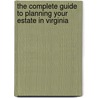The Complete Guide to Planning Your Estate in Virginia by Sandy Baker