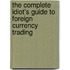 The Complete Idiot's Guide to Foreign Currency Trading