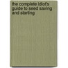 The Complete Idiot's Guide to Seed Saving and Starting door Sheri Ann Richerson