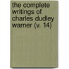 The Complete Writings Of Charles Dudley Warner (V. 14) door Charles Dudley Warner