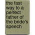 The Fast Way To A Perfect Father Of The Bride's Speech