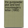 The Gunpowder Plot And Lord Mounteagle's Letter (1902) door Henry Hawkes Spink