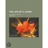 The Life Of A Lover (Volume 4); In A Series Of Letters