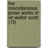 The Miscellaneous Prose Works Of Sir Walter Scott (13)