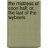 The Mistress Of Coon Hall; Or, The Last Of The Wybeers