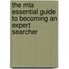 The Mla Essential Guide To Becoming An Expert Searcher door Terry Ann Jankowski