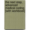 The Next Step, Advanced Medical Coding [With Workbook] door Carol J. Buck