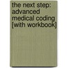 The Next Step: Advanced Medical Coding [With Workbook] door Carol J. Buck