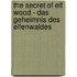 The Secret of Elf Wood - Das Geheimnis des Elfenwaldes