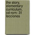 The Story, Elementary Curriculum, Cd-Rom: 31 Lecciones