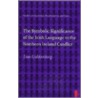 The Symbolic Significance of the Irish Language in the by Lisa Goldenberg