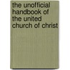 The Unofficial Handbook of the United Church of Christ by Quinn G. Caldwell