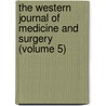 The Western Journal Of Medicine And Surgery (Volume 5) door Lunsford Pitts Yandell