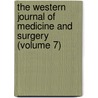 The Western Journal Of Medicine And Surgery (Volume 7) door Daniel Drake