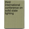 Third International Conference On Solid State Lighting door Steven P. Denbaars