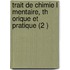Trait De Chimie L Mentaire, Th Orique Et Pratique (2 )