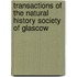 Transactions Of The Natural History Society Of Glascow
