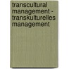Transcultural Management - Transkulturelles Management door Gebhard Deissler