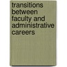Transitions Between Faculty And Administrative Careers door Kreber
