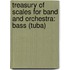 Treasury Of Scales For Band And Orchestra: Bass (Tuba)