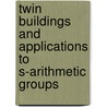 Twin Buildings And Applications To S-Arithmetic Groups by Peter Abramenko