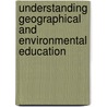 Understanding Geographical And Environmental Education door Michael Williams