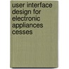 User Interface Design for Electronic Appliances Cesses door Konrad Baumann