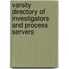 Varsity Directory Of Investigators And Process Servers door Author Unknown