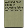 Volk und Haus Gottes in Augustins Lehre von der Kirche by Joseph Ratzinger