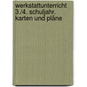Werkstattunterricht 3./4. Schuljahr. Karten und Pläne by Bernd Jockweg