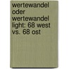 Wertewandel Oder Wertewandel Light: 68 West Vs. 68 Ost door Nadine Wrocklage