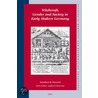 WITCHCRAFT, GENDER AND SOCIETY IN EARLY MODEREN GERMANY by J.B. Durrant