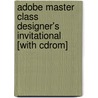 Adobe Master Class Designer's Invitational [with Cdrom] by Deke MacClelland