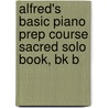Alfred's Basic Piano Prep Course Sacred Solo Book, Bk B by Willard Palmer